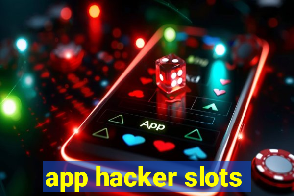 app hacker slots